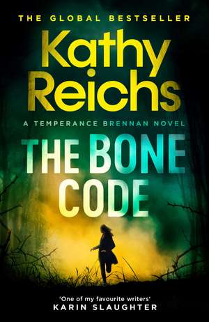 The Bone Code: The Sunday Times Bestseller de Kathy Reichs