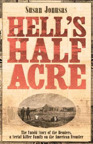 Hell's Half Acre de Susan Jonusas