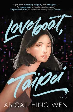 Loveboat, Taipei: Now a major movie on Paramount+ de Abigail Hing Wen