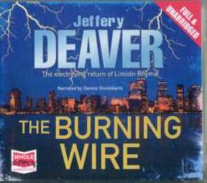 The Burning Wire de Jeffery Deaver