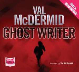 McDermid, V: Ghost Writer de Val McDermid