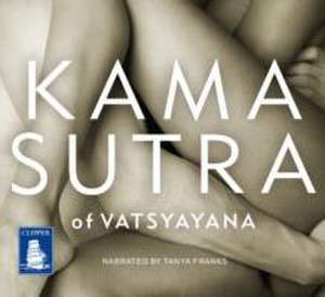 Vatsyayana, -: The Kama Sutra of Vatsyayana