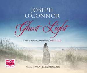 O'Connor, J: Ghost Light de Joseph O'Connor