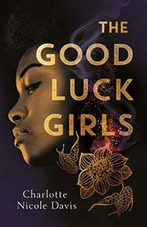 The Good Luck Girls de Charlotte Davis