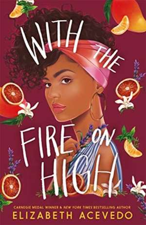 Cartea With the Fire on High de Elizabeth Acevedo