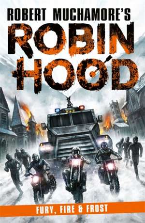 Robin Hood 9: Fury, Fire & Frost (Robert Muchamore's Robin Hood) de Robert Muchamore