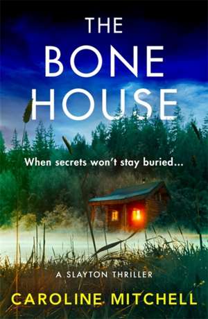 Mitchell, C: Bone House