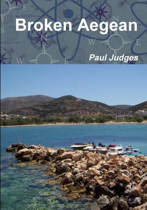 Broken Aegean de Paul Judges