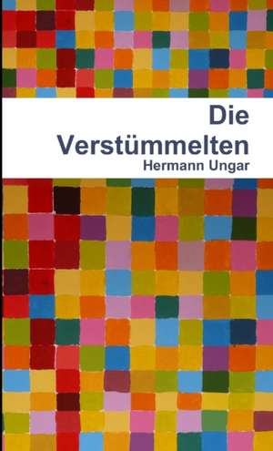 Die Verstümmelten de Hermann Ungar