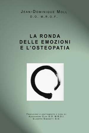 La Ronda Delle Emozioni E L'Osteopatia de Jean Dominique Moll