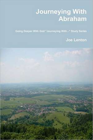 Journeying with Abraham de Joe Lenton