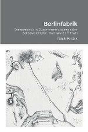 Berlinfabrik de Ralph Pordzik
