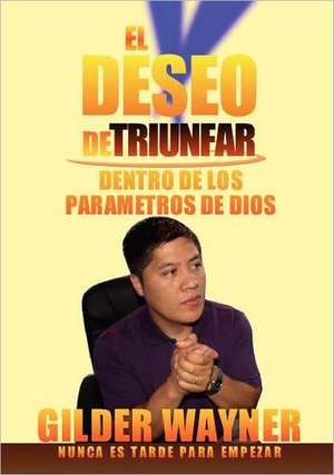 El Deseo de Triunfar de Gilder Wayner Ixcoy Rodriguez