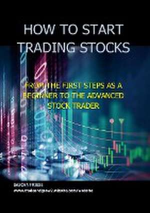 How to start trading stocks de Sascha Friese