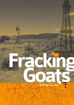 Fracking Goats - A5 Edition de Gerald Lucas