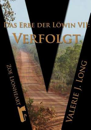 Das Erbe Der Lowin VII: Verfolgt de Valerie J. Long