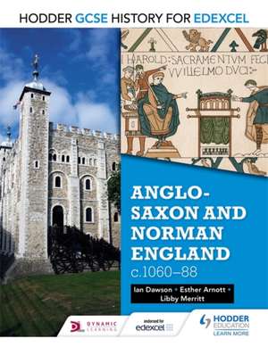 Hodder GCSE History for Edexcel: Anglo-Saxon and Norman England, c1060-88 de Ian Dawson