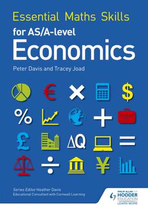 Essential Maths Skills for AS/A Level Economics de Peter Davis