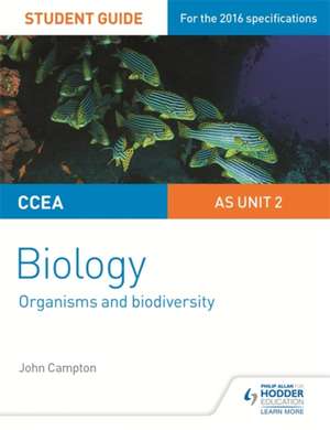 CCEA AS Unit 2 Biology Student Guide: Organisms and Biodiversity de JOHN CAMPTON