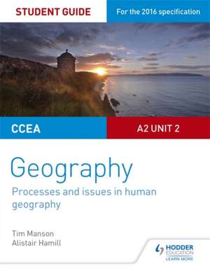 Ccea A-Level Geography Student Guide 5: A2 Unit 2 de Tim Manson