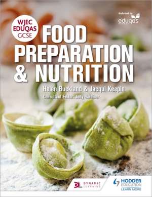 WJEC Eduqas GCSE Food Preparation and Nutrition de Helen Buckland