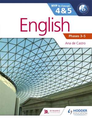 English for the IB MYP 4 & 5 (CapableProficient/Phases 3-4, 5-6 de Ana de Castro