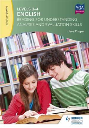 Levels 3-4 English: Reading for Understanding, Analysis and Evaluation Skills de Jane Cooper