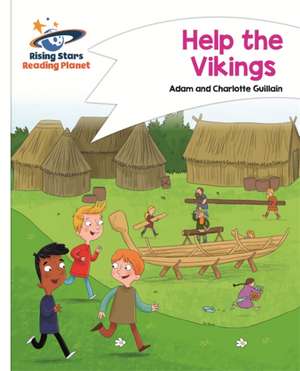 Guillain, A: Reading Planet - Help the Vikings - White: Come de Charlotte Guillain