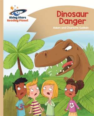 Reading Planet - Dinosaur Danger - Gold: Comet Street Kids de Adam Guillain