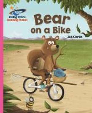 Reading Planet - Bear on a Bike - Pink B: Galaxy de Zoe Clarke