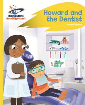 Glennie, A: Reading Planet - Howard and the Dentist - Yellow de Anne Glennie