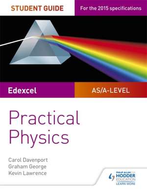 Edexcel A-Level Physics Student Guide: Practical Physics de Carol Davenport