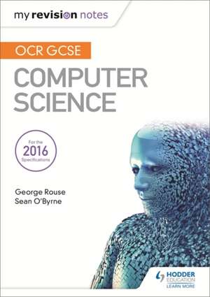 My Revision Notes. OCR GCSE Computer Science de GEORGE ROUSE