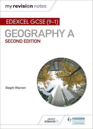 My Revision Notes: Edexcel GCSE (9-1) Geography A Second Edition de Steph Warren