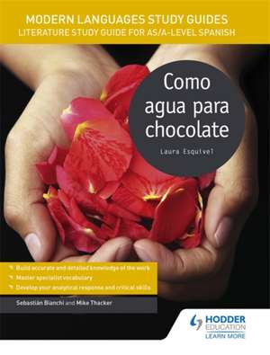 Modern Languages Study Guides: Como agua para chocolate de Mike Thacker