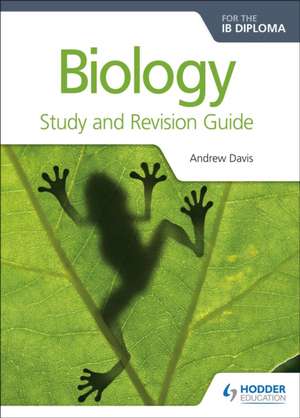 Biology for the IB Diploma Study and Revision Guide de Andrew Davis