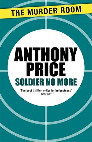 Soldier No More de Anthony Price