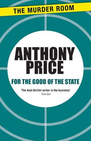 For the Good of the State de Anthony Price