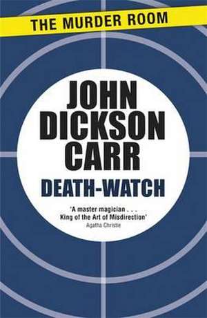 Death-Watch de John Dickson Carr