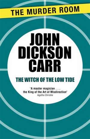 The Witch of the Low Tide de John Dickson Carr