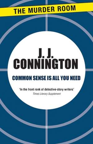 Common Sense is All You Need de J J Connington