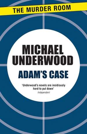 Adam's Case de Michael Underwood