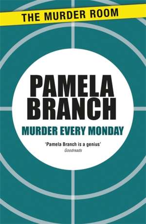 Murder Every Monday de Pamela Branch