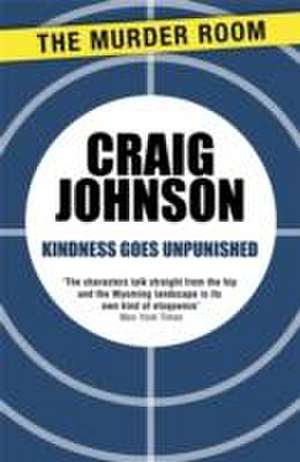 Kindness Goes Unpunished de Craig Johnson