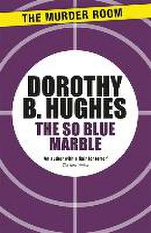 Hughes, D: The So Blue Marble de Dorothy B. Hughes