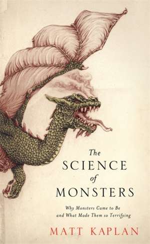 The Science of Monsters de Matt Kaplan