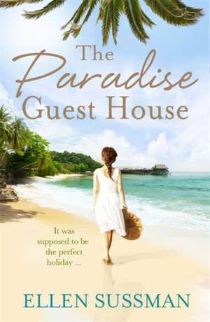 The Paradise Guest House de Ellen Sussman