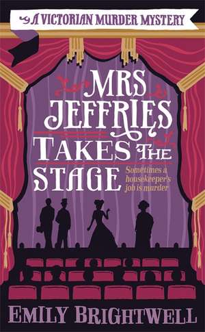 Mrs Jeffries Takes The Stage de Emily Brightwell