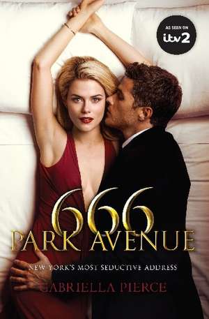 Pierce, G: 666 Park Avenue de Gabriella Pierce