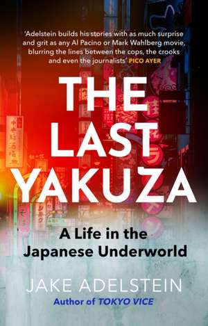 The Last Yakuza de Jake Adelstein